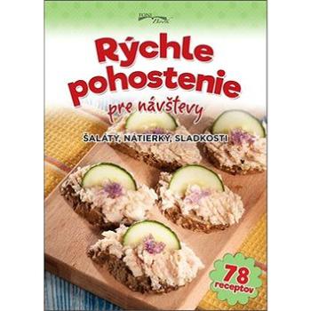 Rýchle pohostenie pre návštevy: Šaláty, nátierky, sladkosti (978-80-8204-006-0)