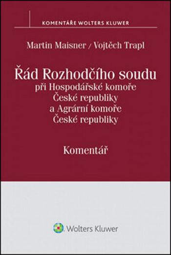 Řád Rozhodčího soudu - Martin Maisner, Vojtěch Trapl