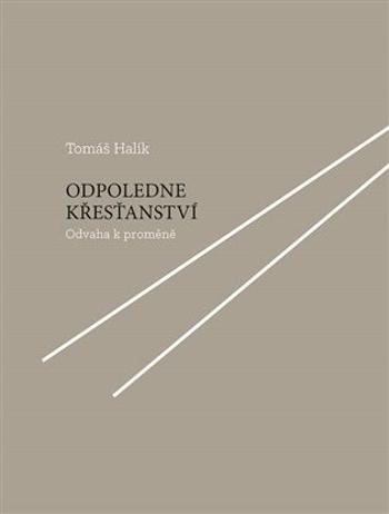 Odpoledne křesťanství - Tomáš Halík