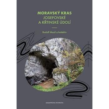 Moravský kras Josefovské a Křtinské údolí (978-80-210-8742-2)