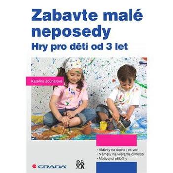 Zabavte malé neposedy (978-80-247-5468-0)