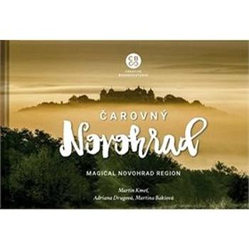 Čarovný Novohrad: Magical Novohrad region (978-80-8144-211-7)