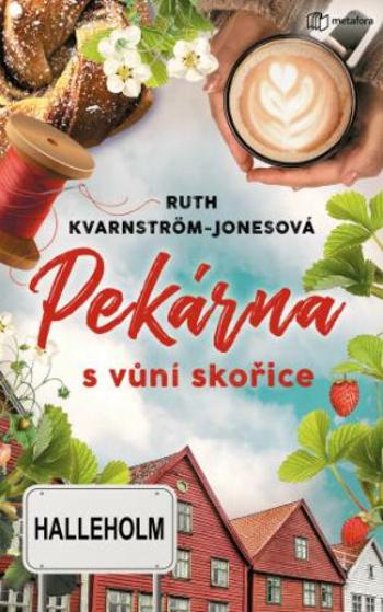 Pekárna s vůní skořice - Ruth Kvarnström-Jones