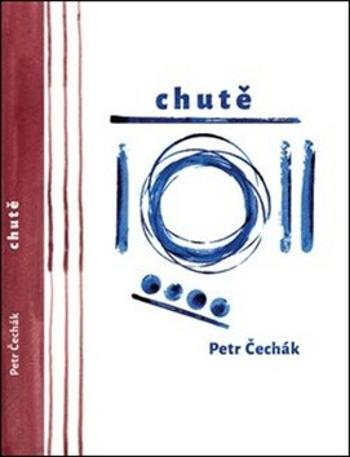 Chutě - Petr Čechák, Lenka Bičová