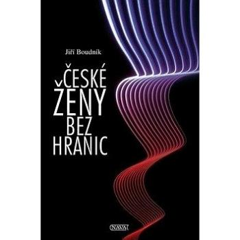 České ženy bez hranic (978-80-7211-481-8)