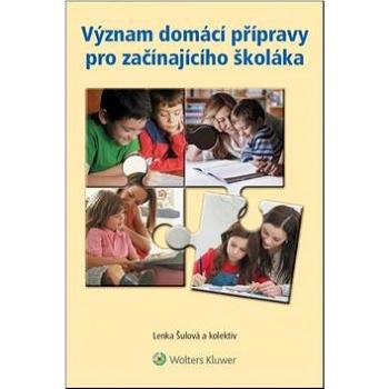 Význam domácí přípravy pro začínajícího školáka (978-80-7478-542-9)