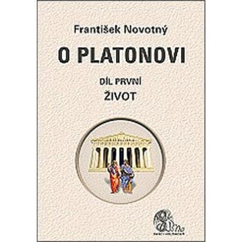 O Platonovi Díl první Život (978-80-86038-67-4)