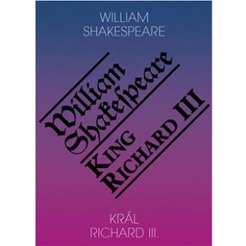 Král Richard III. / King Richard III (978-80-86573-41-0)