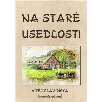 Na staré usedlosti (999-00-037-0089-6)