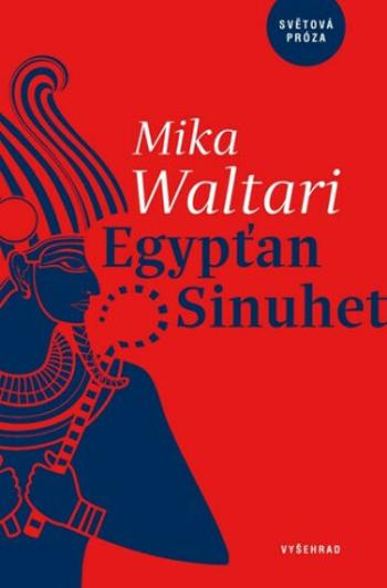 Egypťan Sinuhet - Mika Waltari