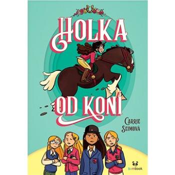 Holka od koní (978-80-271-3156-3)