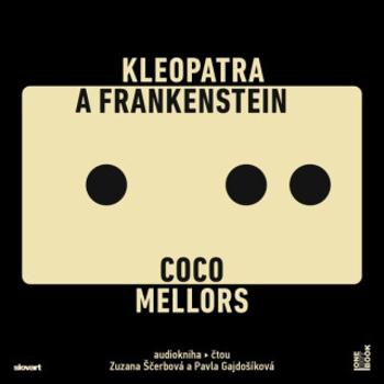 Kleopatra a Frankenstein - Coco Mellors - audiokniha