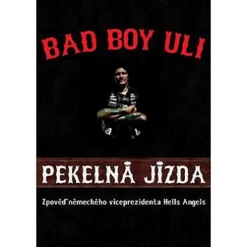 Pekelná jízda: Zpověď německého víceprezidnte Hells Angels (978-80-87525-34-0)