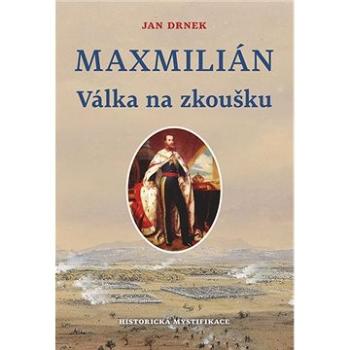 Maxmilián Válka na zkoušku (978-80-206-1872-6)