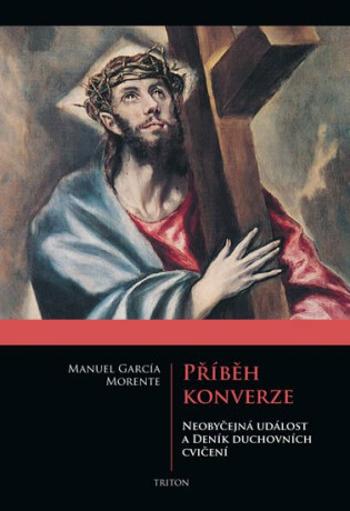 Příběh konverze - Morente Manuel García