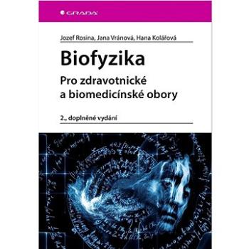 Biofyzika: Pro zdravotnické a biomedicínské obory (978-80-271-2526-5)