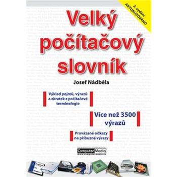 Velký počítačový slovník (80-86686-56-6)