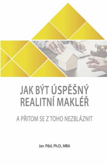 Jak být úspěšný realitní makléř a přitom se z toho nezbláznit - Jan Píbil