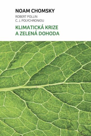 Klimatická krize a zelená dohoda - Noam Chomsky, Robert  Pollin