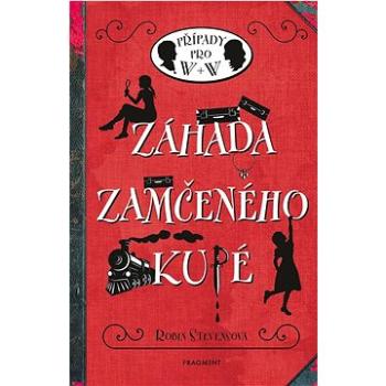 Záhada zamčeného kupé: Případy pro W + W (978-80-253-5540-4)