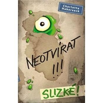 Neotvírat! Slizké! (978-80-7585-723-1)