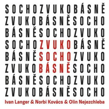 ZvukoSochobásně - Ivan Langer, Norbi Kovács, Jaroslav "Olin" Nejezchleba - audiokniha