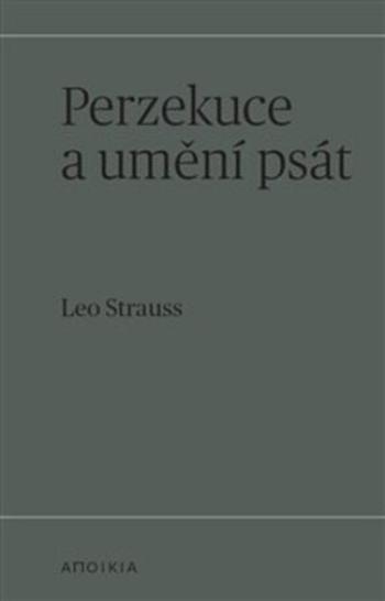 Perzekuce a umění psát - Leo Strauss