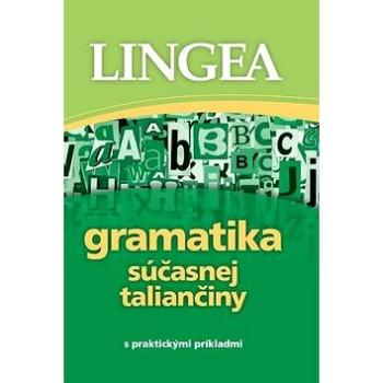 Gramatika súčasnej taliančiny: s praktickými príkladmi (978-80-8145-004-4)