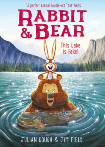 Rabbit and Bear: This Lake is Fake! - Julian Gough