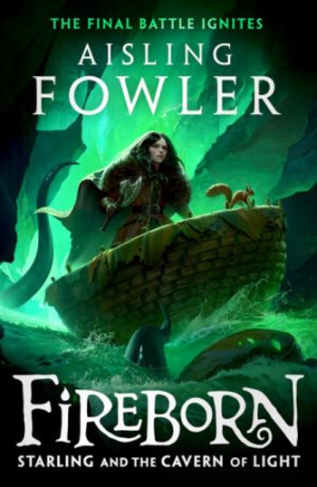 Fireborn: Starling and the Cavern of Light - Aisling Fowlerová