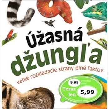 Úžasná džungľa: Veľké rozkladacie strany plné faktov (978-80-7639-031-7)