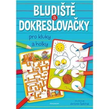 Bludiště a dokreslovačky pro kluky a holky  (978-80-253-5871-9)