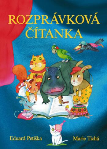 Rozprávková čítanka - Marie Tichá, Eduard Petiška