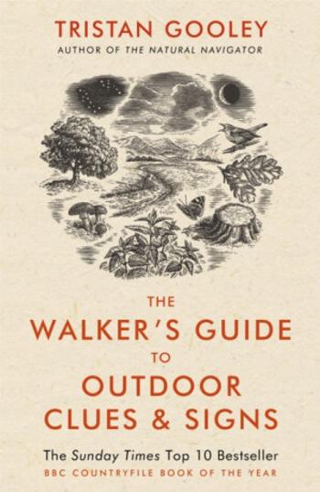 The Walker's Guide to Outdoor Clues and Signs - Tristan Gooley