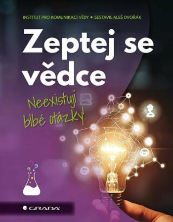 Zeptej se vědce - Neexistují blbé otázky - Aleš Dvořák