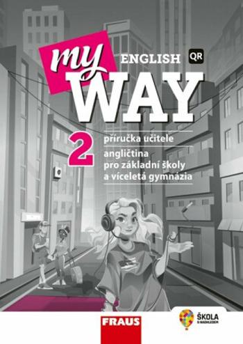 My English Way 2 - Příručka učitele - Jana Čadová, Audrey Cowan, Paola Tite