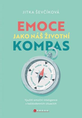 Emoce jako náš životní kompas - Jitka Ševčíková