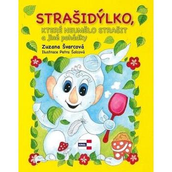 Strašidýlko, které neumělo strašit a další pohádky (978-80-88104-33-9)