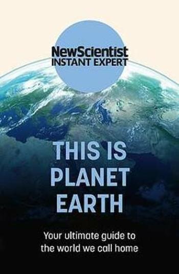 This Is Planet Earth : Your Ultimate Guide to the World We Call Home (Defekt)