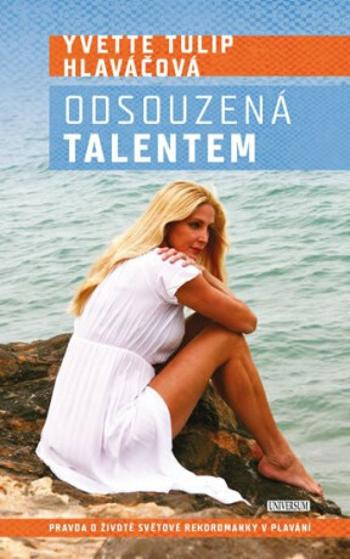 Odsouzená talentem - Yvetta Tulip Hlaváčová