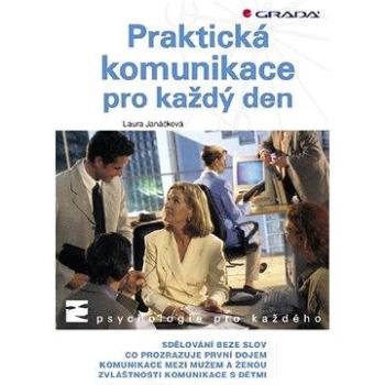 Praktická komunikace pro každý den (978-80-247-2479-9)