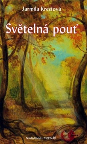 Světelná pouť - Jarmila Krestová