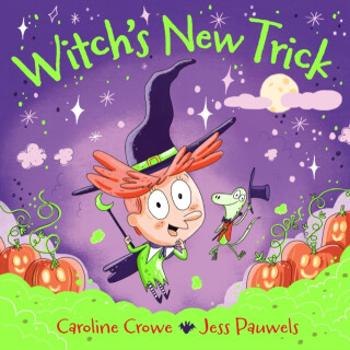 Witch's New Trick - Caroline Crowe