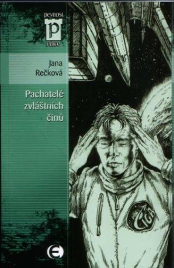 Pachatelé zvláštních činů - Jana Rečková