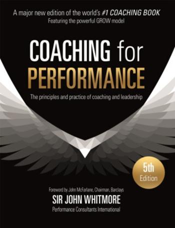 Coaching for Performance - Sir John Whitmore