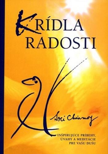 Krídla radosti - Sri Chinmoy