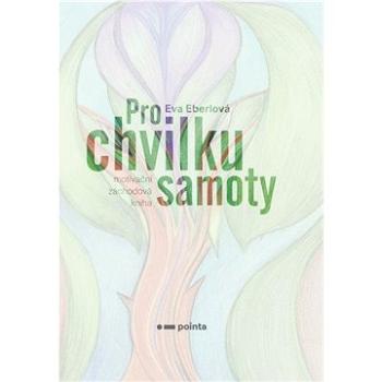 Pro chvilku samoty: Motivační záchodová kniha (978-80-7650-146-1)