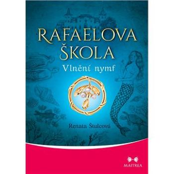 Rafaelova škola. Vlnění nymf (978-80-750-0302-7)