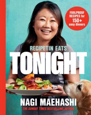 RecipeTin Eats: Tonight - Nagi Maehashi