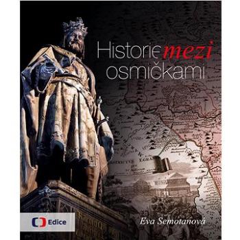 Historie mezi osmičkami (978-80-7404-304-8)